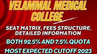 Velammal Medical CollegeBoth 925and 75Quota Most expected Cutoff 2023Seat matrixFees details [upl. by Shaughnessy347]