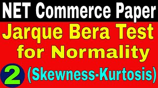 Jarque Bera Test for Normality  Skewness Kurtosis Test for Normality  Commerce NET Exam [upl. by Aihsele]