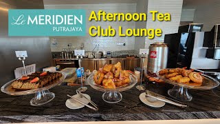 Afternoon Tea Time Club Lounge Le Meridien Putrajaya IOI Resort City Marriott Bonvoy [upl. by Hakim]