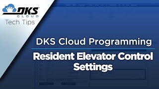 DKS Tech Tips DoorKing Cloud Entry System Management – Resident Elevator Control Settings [upl. by Yecac]