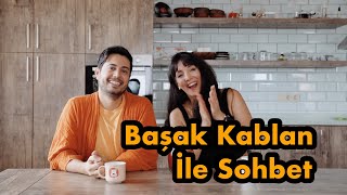 Başak Kablan ile Sohbet [upl. by Gnni]