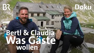 Bertl und Claudia Hüttenmanager  Folge 3 Was Gäste wollen  Bergmenschen  BR  Berge  Alpen [upl. by Monahon322]