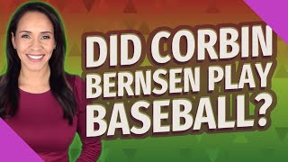 Did Corbin Bernsen play baseball [upl. by Lede933]