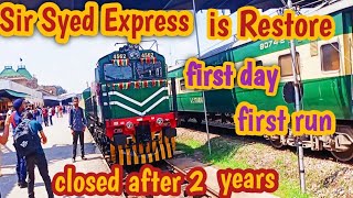 Sir Syed Express train is restore 2024 Closed after 2 years First day first run [upl. by Cox]