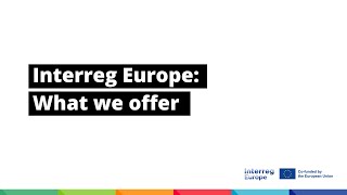 Interreg Europe What we offer [upl. by Luas421]