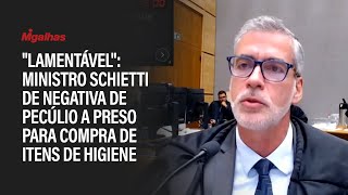 quotLamentávelquot diz ministro Schietti de negativa de pecúlio a preso para compra de itens de higiene [upl. by Marcella]