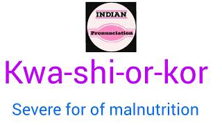 Pronounce kwashiorkor  How to Say Pronounce kwashiorkor  kwashiorkor Pronunciation [upl. by Killion]