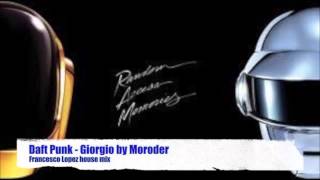 Giorgio by Moroder  Daft Punk Francesco Lopez house mix [upl. by Butterworth176]