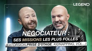 NÉGOCIATEUR  SES MISSIONS LES PLUS FOLLES Extorsion prise dotage kidnapping vol… [upl. by Longwood]