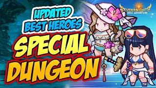 UPDATED quotSPECIAL DUNGEONquot BEST HEROES  SEVEN KNIGHTS IDLE ADVENTURE [upl. by Kciredor920]