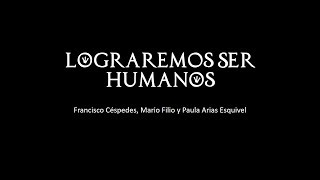 Lograremos ser Humanos letra [upl. by Eidissac]