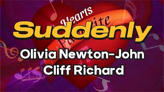 Suddenly  Olivia NewtonJohn amp Cliff Richard  Song With Lyrics [upl. by Nahor992]