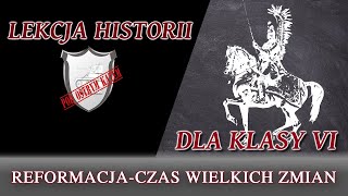 Reformacja  czas wielkich zmian  Lekcje historii pod ostrym kątem  Klasa 6 [upl. by Harland]