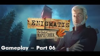 Enigmatis 1 Ghosts Of Maple Creek   PC  Gameplay  Part 06 [upl. by Eatnwahs479]