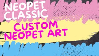 Neopets Classic Custom Neopet Styles [upl. by Tedder]