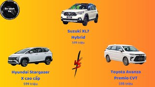 So sánh Suzuki XL7 Hybrid vs Hyundai Stargazer X cao cấp vs Toyota Avanza Premio CVT [upl. by Claudina]