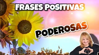 FRASES POSITIVAS MUY PODEROSAS [upl. by Grubman]