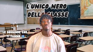 L’UNICO NERO DELLA CLASSE 5 cose che avrei voluto sapere [upl. by Nidnal]