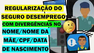 REGULARIZAÇÃO DO SEGURODESEMPREGO  DIVERGÊNCIA NO NOMENOME DA MÃECPFSEXODATA DE NASCIMENTO RFB [upl. by Ahsenek]