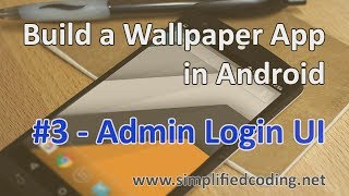 3 Build a Wallpaper App in Android  Admin Login Screen UI [upl. by Free]