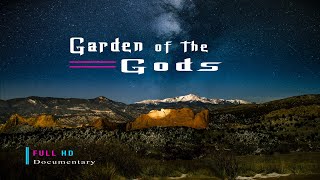 Garden of the Gods  US National Natural Landmark  Full HD Documentary [upl. by Huttan]