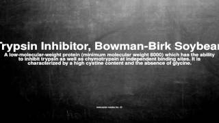 Medical vocabulary What does Trypsin Inhibitor BowmanBirk Soybean mean [upl. by Leirol48]