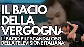 IL BACIO più SCANDALOSO della TV ITALIANA [upl. by Afinom]