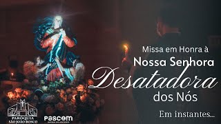 Missa em Honra à Nossa Senhora Desatadora dos Nós  Paróquia São João Bosco  18h30 [upl. by Shayne]