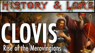 Clovis  Rise of the Merovingian Dynasty History amp Lore [upl. by Hendrick]