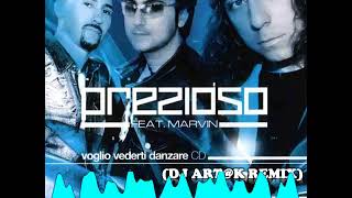 Prezioso feat Marvin  Voglio vederti Danzare Dj Artk remix [upl. by Anikehs]