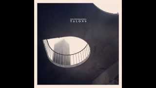 Talons  Monuments [upl. by Flemming]