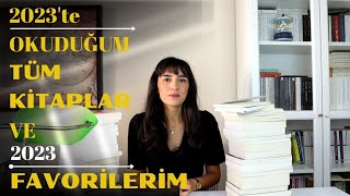 2023TE OKUDUĞUM TÜM KİTAPLAR VE 2023 FAVORİLERİM [upl. by Yeoj]