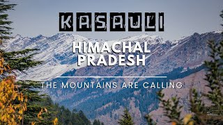 Kasauli Himachal Pradesh  Places to visit in Kasauli  Road Trip  Day 1  Traveling Your Love [upl. by Eleazar]