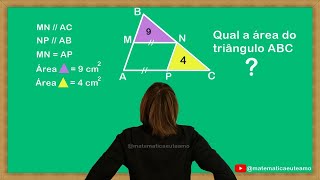 Relações de proporções entre áreas e lados de triângulos semelhantes [upl. by Nner]