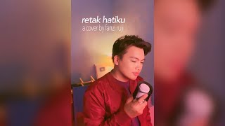 Retak Hatiku IeraMilpan  A cover by FanziRujiOfficial [upl. by Shakti]