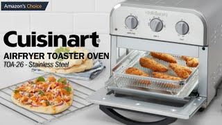 Cuisinart TOA26 Compact Airfryer Toaster Oven  Cuisinart Compact Airfryer  Afr25 Review [upl. by Eidak99]