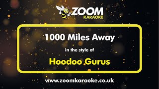 Hoodoo Gurus  1000 Miles Away  Karaoke Version from Zoom Karaoke [upl. by Shakti]