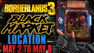 Black Market Vending Machine Location May 2 2024  GOD ROLL SAVE  Borderlands 3 [upl. by Mcroberts930]