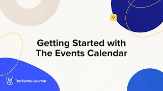 Getting Started with The Events Calendar  WordPress Plugin [upl. by Notac]