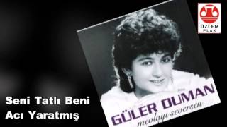 Güler Duman  Seni Tatlı Beni Acı Yaratmış [upl. by Nedrud70]