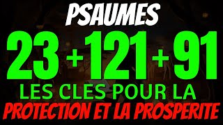 PSAUMES 91 121 et 23 VERS UNE VIE DE PROTECTION ET DE PROSPERITE ASSUREESMatin et Soir de Prière [upl. by Neemsaj]