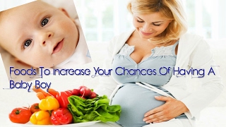 12 Foods To Increase Your Chances Of Having A Baby Boy [upl. by Yanel718]