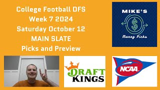 College Football DFS Week 7 SATURDAY MAIN Slate Picks and Preview DraftKings CFB Saturday October 12 [upl. by Ano]