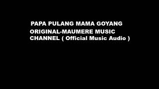 Papa Pulang Mama Goyang ORIGINAL MAUMERE MUSIC LIKE AND SUBSCRIBE [upl. by Ailana]