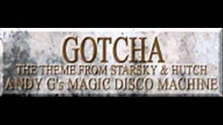 ANDY GS MAGIC DISCO MACHINE  GOTCHA The Theme From STARSKY amp HUTCH HQ [upl. by Eleni679]