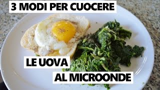 3 ricette semplicissime per cuocere le UOVA al MICROONDE Trucchetti salvacena [upl. by Anirehtac42]