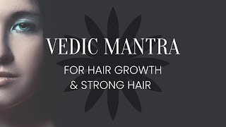 Vedic Mantra for Hair Growth amp Strong Hair  963 Hz Crown Chakra  Stop Hair Fall  Healthy Hair [upl. by Kelci]