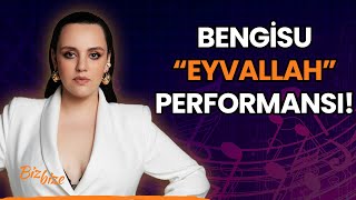 Bengisudan CANLI quotEyvallahquot Performansı [upl. by Sothena518]