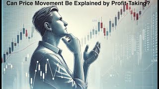 BCI PODCAST 137 Can Price Movement Be Explained by ProfitTaking [upl. by Natsirk543]