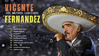 Vicente Fernandez Mix 3  Las 10 Mejores Canciones Viejitas Pero Bonitas de Vicente Fernandez [upl. by Gayl31]